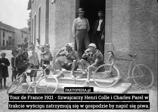 Tour de France 1921 - Szwajcarzy Henri Colle i Charles Parel w trakcie wyścigu zatrzymują się w gospodzie by napić się piwa. 
