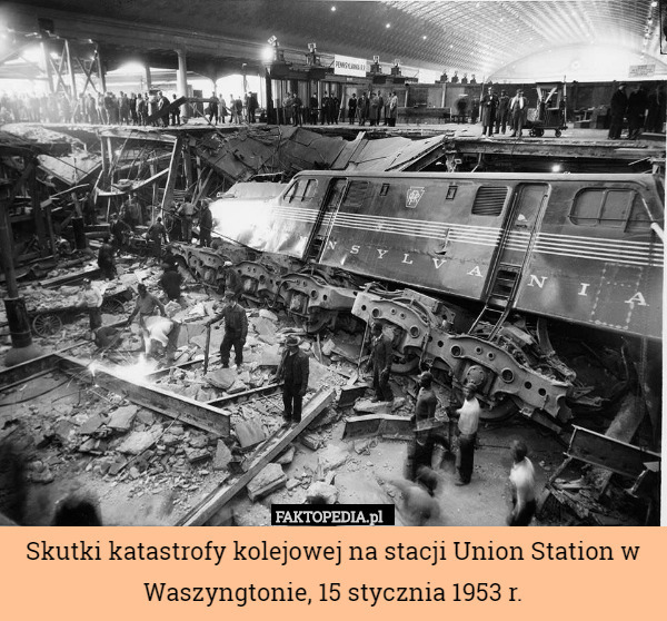 Skutki katastrofy kolejowej na stacji Union Station w Waszyngtonie, 15 stycznia 1953 r. 