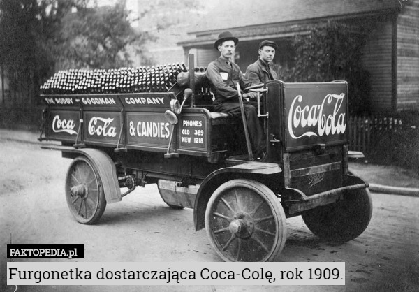Furgonetka dostarczająca Coca-Colę, rok 1909. 