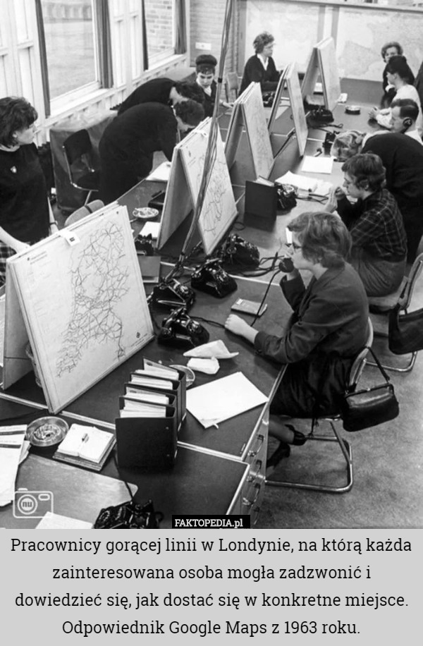 Pracownicy gorącej linii w Londynie, na którą każda zainteresowana osoba mogła zadzwonić i dowiedzieć się, jak dostać się w konkretne miejsce. Odpowiednik Google Maps z 1963 roku. 