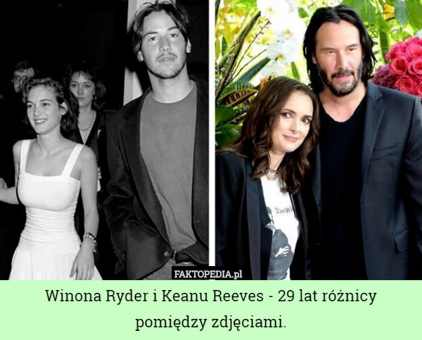 Winona Ryder i Keanu Reeves - 29 lat różnicy pomiędzy zdjęciami. 