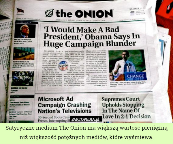 Satyryczne medium The Onion ma większą wartość pieniężną niż większość potężnych mediów, które wyśmiewa. 