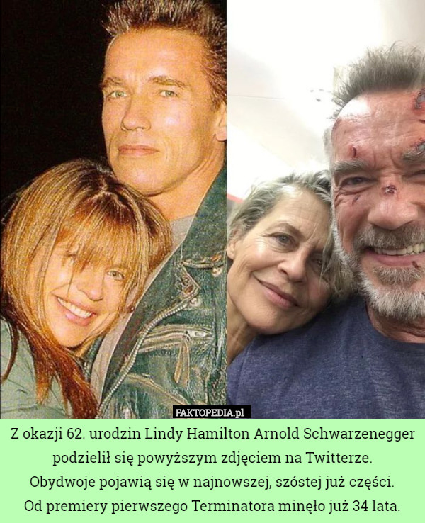 Z okazji 62. urodzin Lindy Hamilton Arnold Schwarzenegger podzielił się powyższym zdjęciem na Twitterze.
 Obydwoje pojawią się w najnowszej, szóstej już części.
 Od premiery pierwszego Terminatora minęło już 34 lata. 