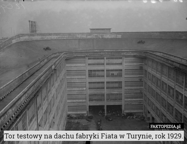 Tor testowy na dachu fabryki Fiata w Turynie, rok 1929. 