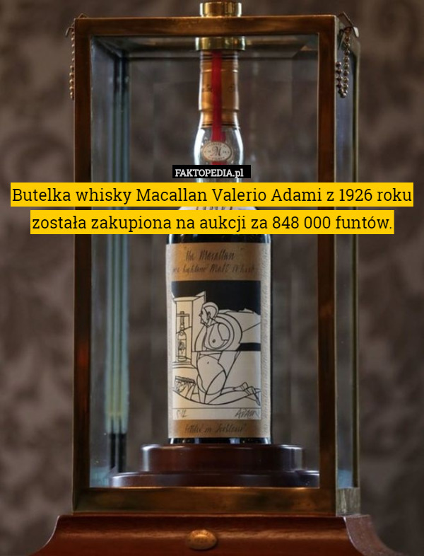 Butelka whisky Macallan Valerio Adami z 1926 roku została zakupiona na aukcji za 848 000 funtów. 