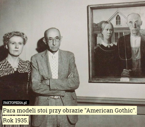 Para modeli stoi przy obrazie "American Gothic".
 Rok 1935. 