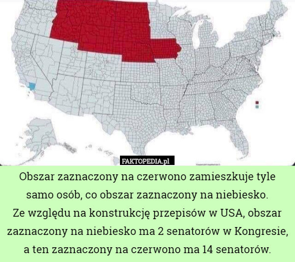 Obszar zaznaczony na czerwono zamieszkuje tyle samo osób, co obszar zaznaczony na niebiesko.
 Ze względu na konstrukcję przepisów w USA, obszar zaznaczony na niebiesko ma 2 senatorów w Kongresie, a ten zaznaczony na czerwono ma 14 senatorów. 