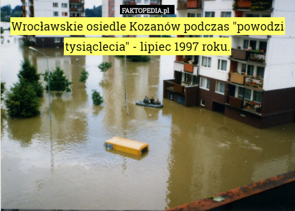 Wrocławskie osiedle Kozanów podczas "powodzi tysiąclecia" - lipiec 1997 roku. 