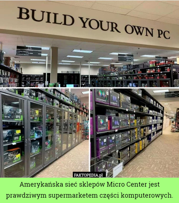 Amerykańska sieć sklepów Micro Center jest prawdziwym supermarketem części komputerowych. 
