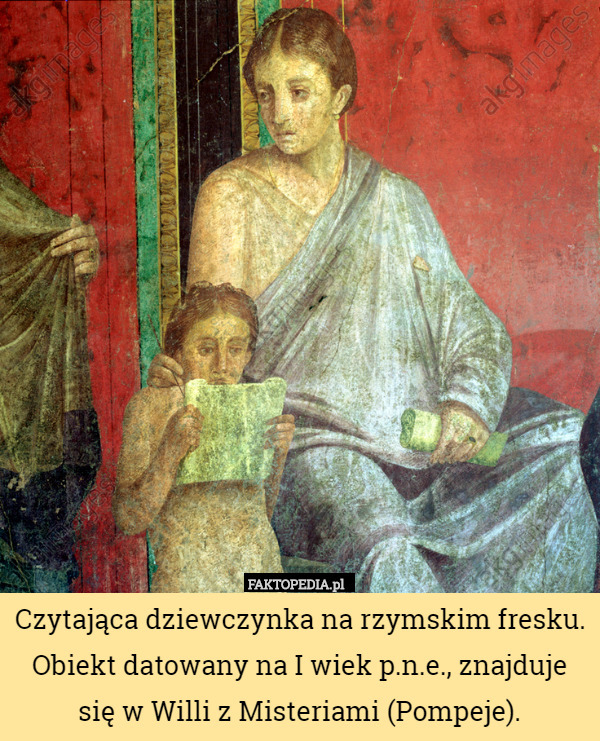 Czytająca dziewczynka na rzymskim fresku. Obiekt datowany na I wiek p.n.e., znajduje się w Willi z Misteriami (Pompeje). 