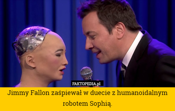 Jimmy Fallon zaśpiewał w duecie z humanoidalnym robotem Sophią. 