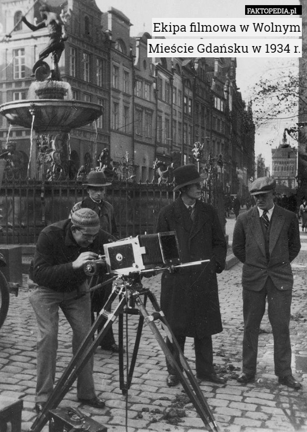 Ekipa filmowa w Wolnym
 Mieście Gdańsku w 1934 r. 