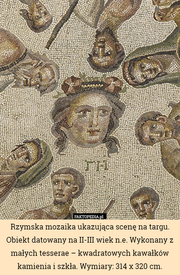 Rzymska mozaika ukazująca scenę na targu. Obiekt datowany na II-III wiek n.e. Wykonany z małych tesserae – kwadratowych kawałków kamienia i szkła. Wymiary: 314 x 320 cm. 