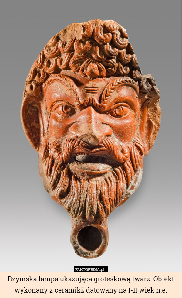 Rzymska lampa ukazująca groteskową twarz. Obiekt wykonany z ceramiki; datowany na I-II wiek n.e. 