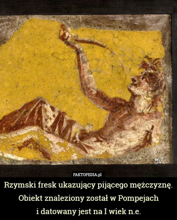 Rzymski fresk ukazujący pijącego mężczyznę. Obiekt znaleziony został w Pompejach
 i datowany jest na I wiek n.e. 