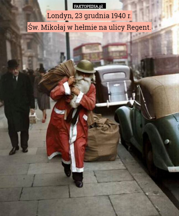 Londyn, 23 grudnia 1940 r.
 Św. Mikołaj w hełmie na ulicy Regent. 
