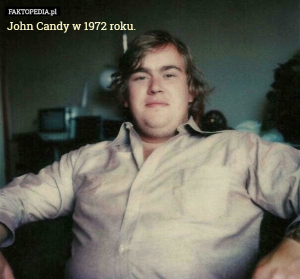 John Candy w 1972 roku. 