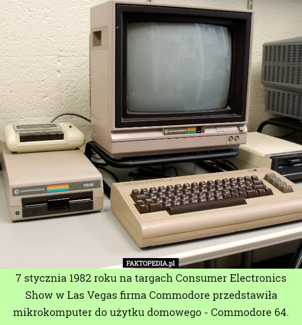 7 stycznia 1982 roku na targach Consumer Electronics Show w Las Vegas firma Commodore przedstawiła mikrokomputer do użytku domowego - Commodore 64. 