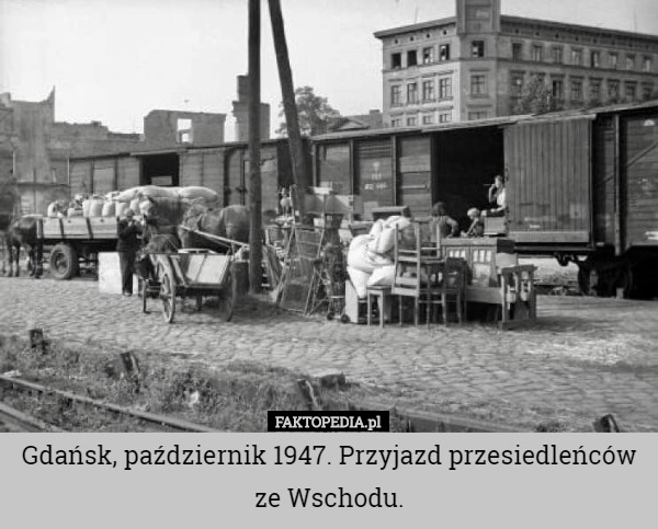 Gdańsk, październik 1947. Przyjazd przesiedleńców ze Wschodu. 