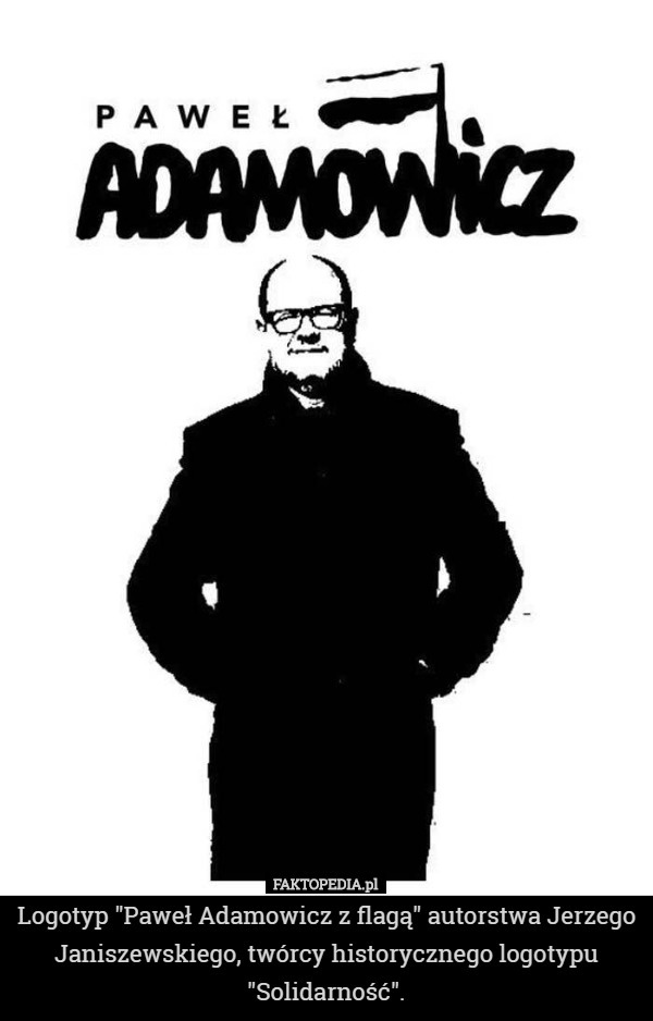 Logotyp "Paweł Adamowicz z flagą" autorstwa Jerzego Janiszewskiego, twórcy historycznego logotypu "Solidarność". 