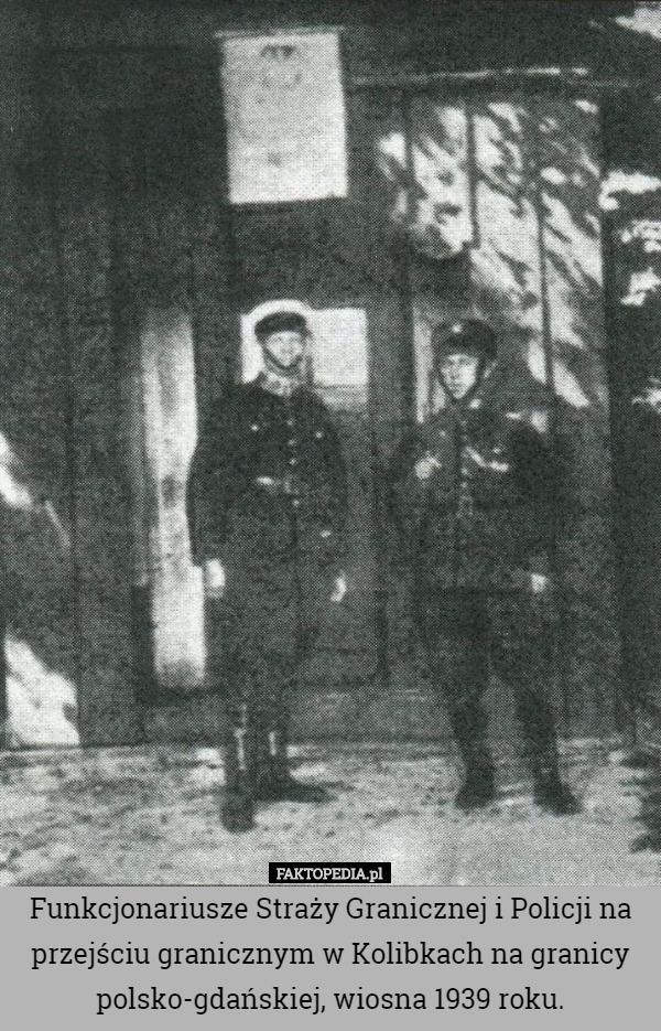 Funkcjonariusze Straży Granicznej i Policji na przejściu granicznym w Kolibkach na granicy polsko-gdańskiej, wiosna 1939 roku. 