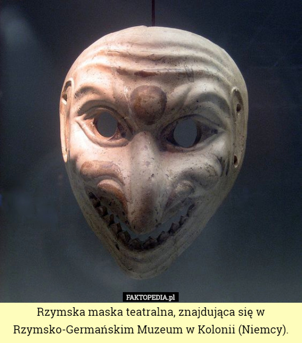 Rzymska maska teatralna, znajdująca się w Rzymsko-Germańskim Muzeum w Kolonii (Niemcy). 