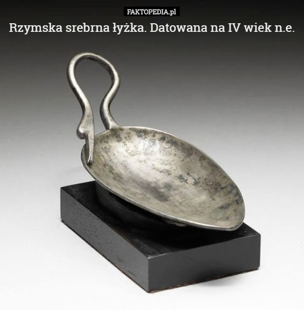 Rzymska srebrna łyżka. Datowana na IV wiek n.e. 