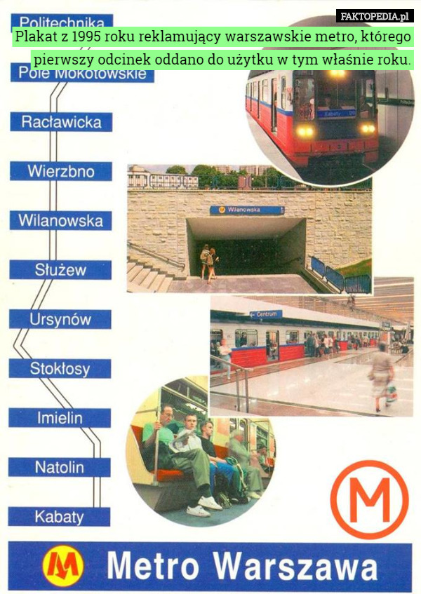 Plakat z 1995 roku reklamujący warszawskie metro, którego pierwszy odcinek oddano do użytku w tym właśnie roku. 