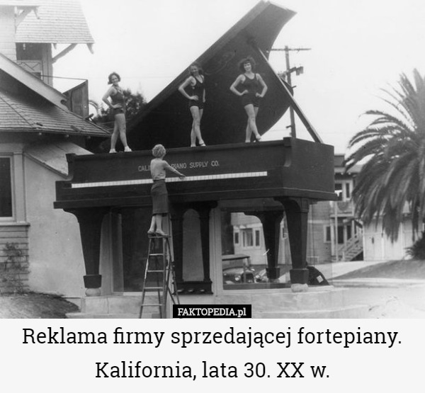 Reklama firmy sprzedającej fortepiany. Kalifornia, lata 30. XX w. 