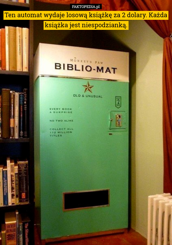 Ten automat wydaje losową książkę za 2 dolary. Każda książka jest niespodzianką. 