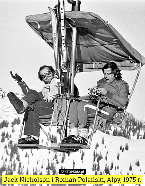 Jack Nicholson i Roman Polański, Alpy, 1975 r. 