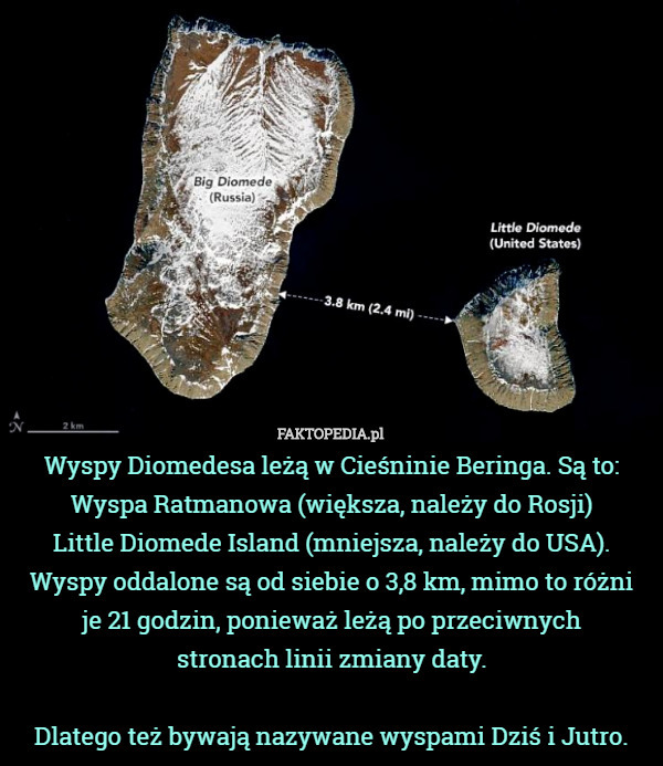 Wyspy Diomedesa leżą w Cieśninie Beringa. Są to:
Wyspa Ratmanowa (większa, należy do Rosji)
Little Diomede Island (mniejsza, należy do USA).
Wyspy oddalone są od siebie o 3,8 km, mimo to różni
 je 21 godzin, ponieważ leżą po przeciwnych
 stronach linii zmiany daty.

Dlatego też bywają nazywane wyspami Dziś i Jutro. 