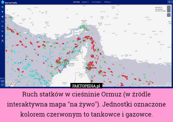 Ruch statków w cieśninie Ormuz (w źródle interaktywna mapa "na żywo"). Jednostki oznaczone kolorem czerwonym to tankowce i gazowce. 