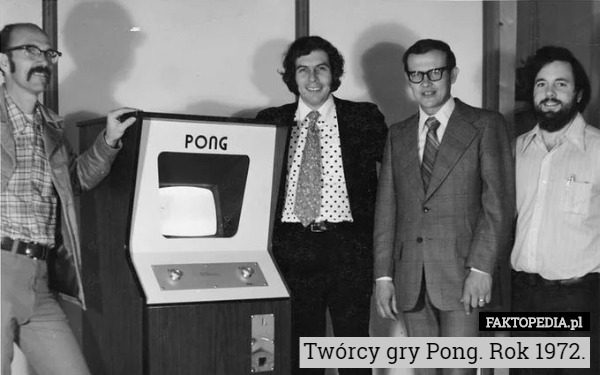 Twórcy gry Pong. Rok 1972. 