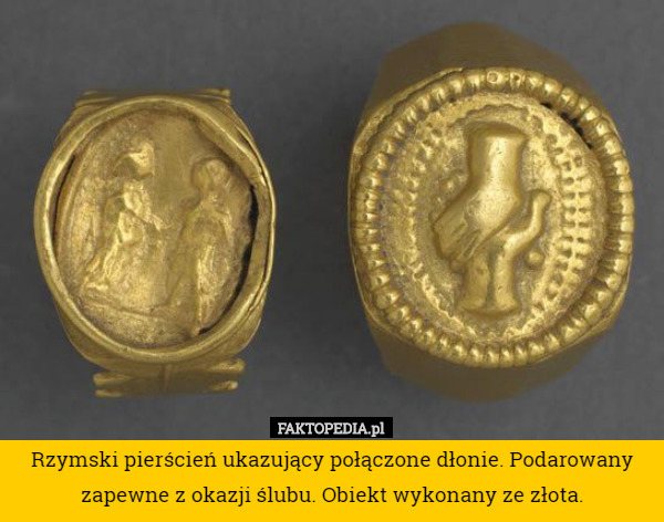 Rzymski pierścień ukazujący połączone dłonie. Podarowany zapewne z okazji ślubu. Obiekt wykonany ze złota. 