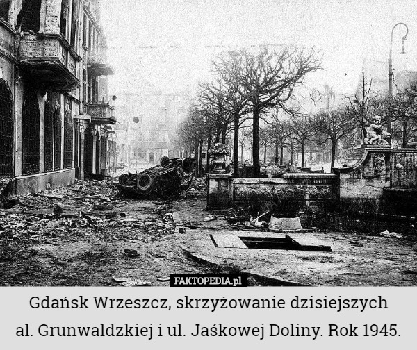 Gdańsk Wrzeszcz, skrzyżowanie dzisiejszych
 al. Grunwaldzkiej i ul. Jaśkowej Doliny. Rok 1945. 