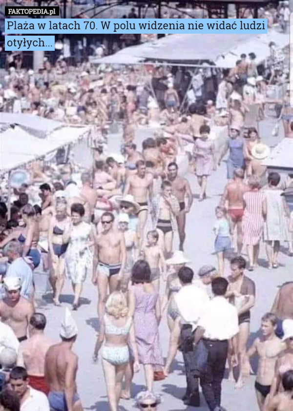 Plaża w latach 70. W polu widzenia nie widać ludzi otyłych... 