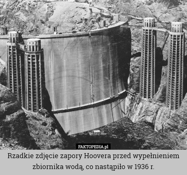 Rzadkie zdjęcie zapory Hoovera przed wypełnieniem zbiornika wodą, co nastąpiło w 1936 r. 