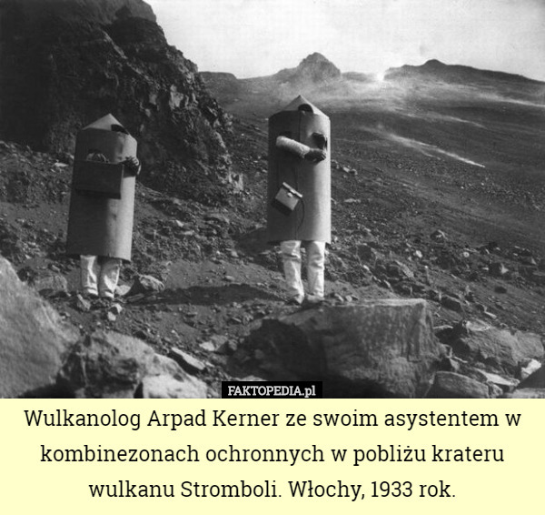 Wulkanolog Arpad Kerner ze swoim asystentem w kombinezonach ochronnych w pobliżu krateru wulkanu Stromboli. Włochy, 1933 rok. 