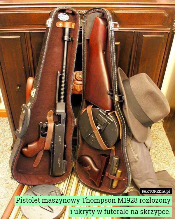 Pistolet maszynowy Thompson M1928 rozłożony
 i ukryty w futerale na skrzypce. 
