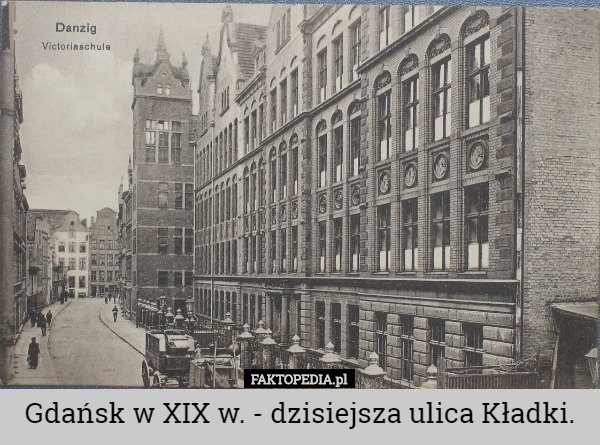 Gdańsk w XIX w. - dzisiejsza ulica Kładki. 