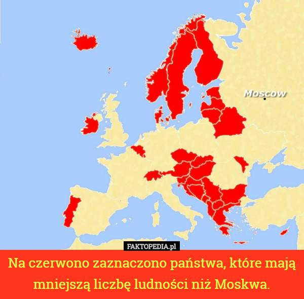Na czerwono zaznaczono państwa, które mają mniejszą liczbę ludności niż Moskwa. 