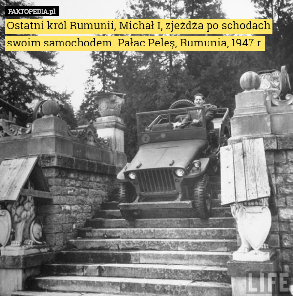 Ostatni król Rumunii, Michał I, zjeżdża po schodach swoim samochodem. Pałac Peleş, Rumunia, 1947 r. 