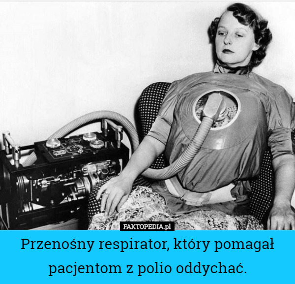 Przenośny respirator, który pomagał pacjentom z polio oddychać. 