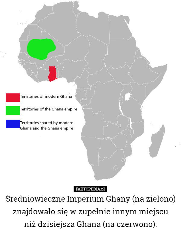 Średniowieczne Imperium Ghany (na zielono) znajdowało się w zupełnie innym miejscu
 niż dzisiejsza Ghana (na czerwono). 