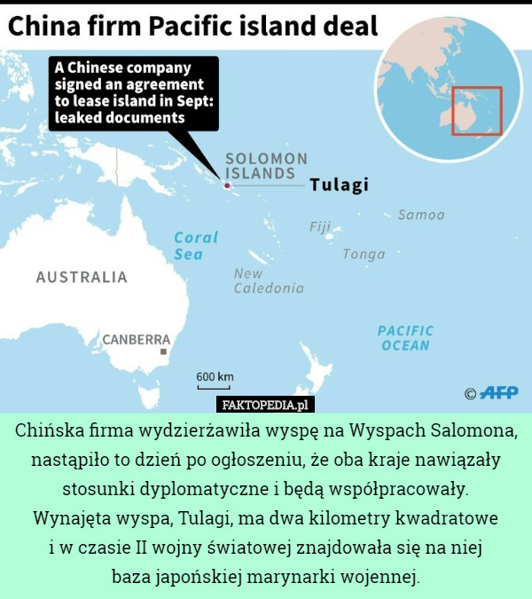Chińska firma wydzierżawiła wyspę na Wyspach Salomona, nastąpiło to dzień po ogłoszeniu, że oba kraje nawiązały stosunki dyplomatyczne i będą współpracowały.
Wynajęta wyspa, Tulagi, ma dwa kilometry kwadratowe
 i w czasie II wojny światowej znajdowała się na niej
 baza japońskiej marynarki wojennej. 