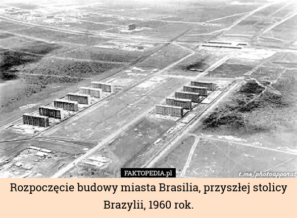 Rozpoczęcie budowy miasta Brasilia, przyszłej stolicy Brazylii, 1960 rok. 