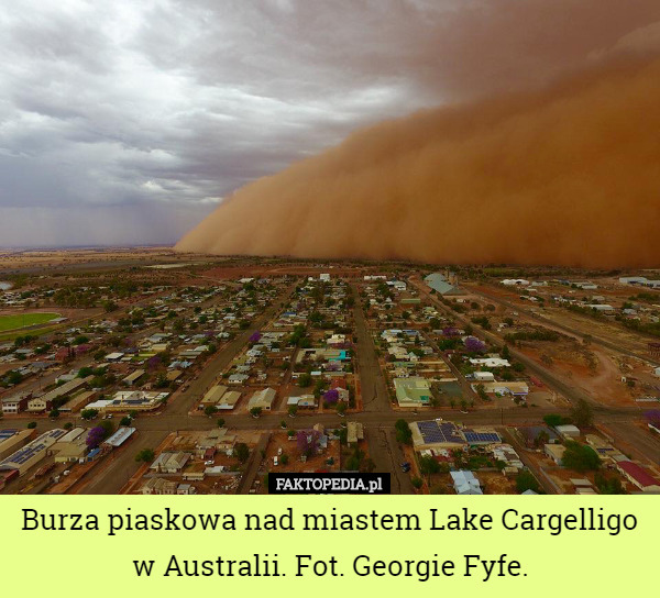 Burza piaskowa nad miastem Lake Cargelligo w Australii. Fot. Georgie Fyfe. 