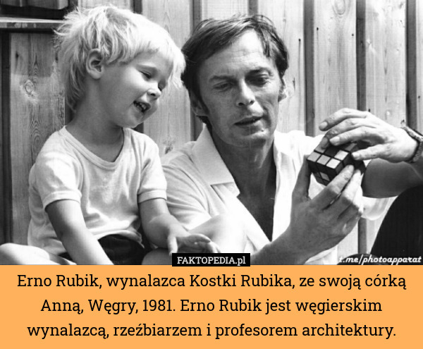 Erno Rubik, wynalazca Kostki Rubika, ze swoją córką Anną, Węgry, 1981. Erno Rubik jest węgierskim wynalazcą, rzeźbiarzem i profesorem architektury. 
