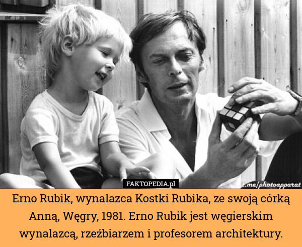 Erno Rubik, wynalazca Kostki Rubika, ze swoją córką Anną, Węgry, 1981. Erno Rubik jest węgierskim wynalazcą, rzeźbiarzem i profesorem architektury. 